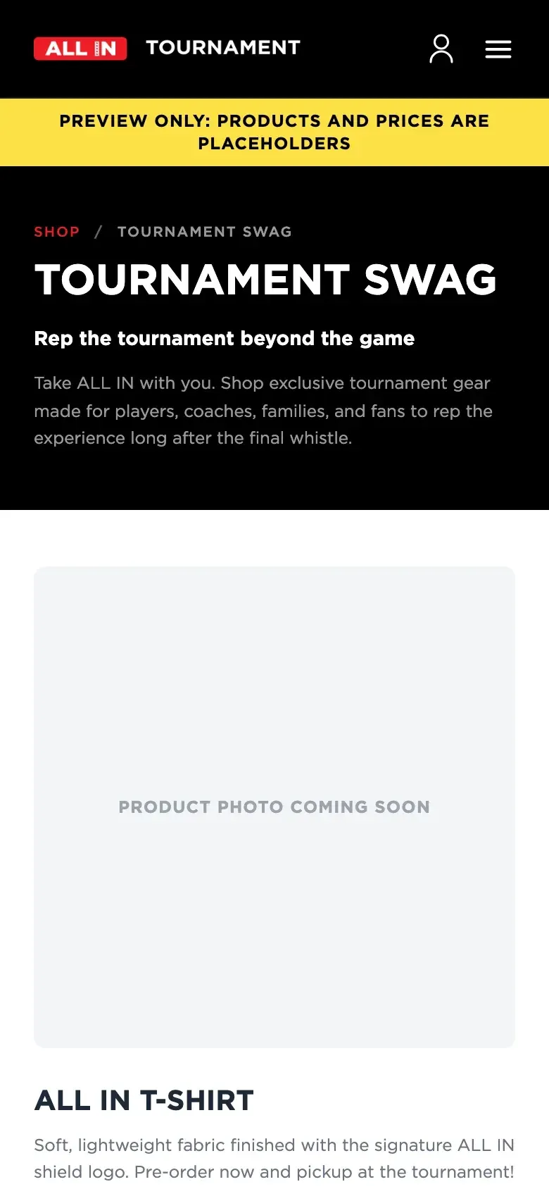 A preview of the Tournament Swag page — an ALL IN T-shirt and an ALL IN hat with photo-coming-soon placeholders and Pre-order Now buttons.