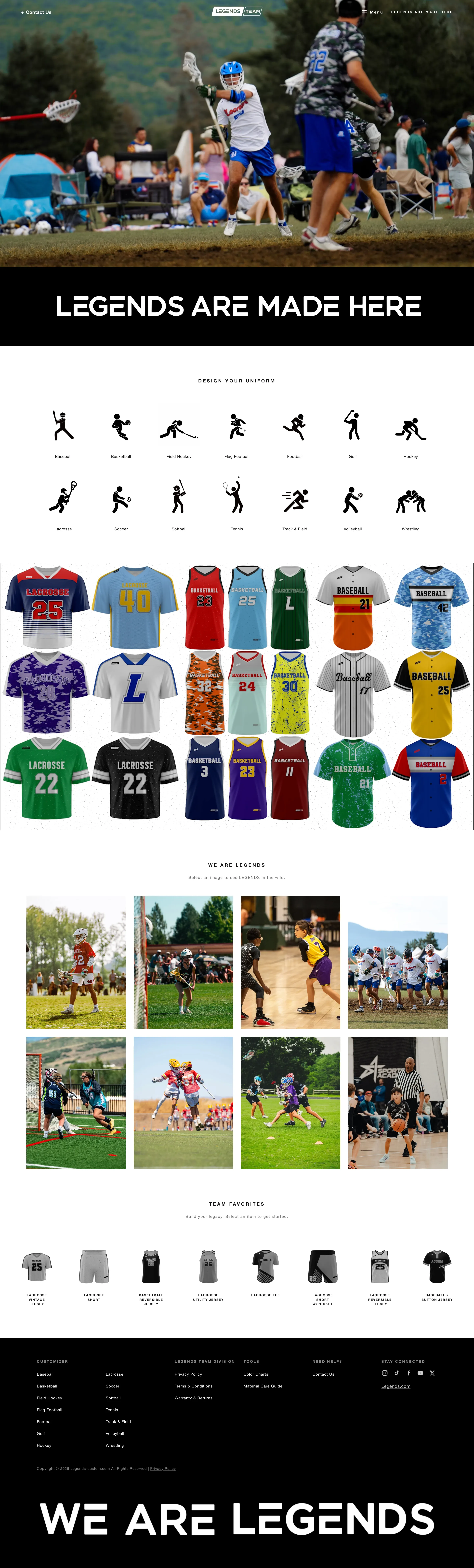 The whole legends-custom.com homepage — the lacrosse hero, "Legends Are Made Here", the Design Your Uniform sport grid, the jersey video band, the We Are Legends photo wall, Team Favorites and the footer.