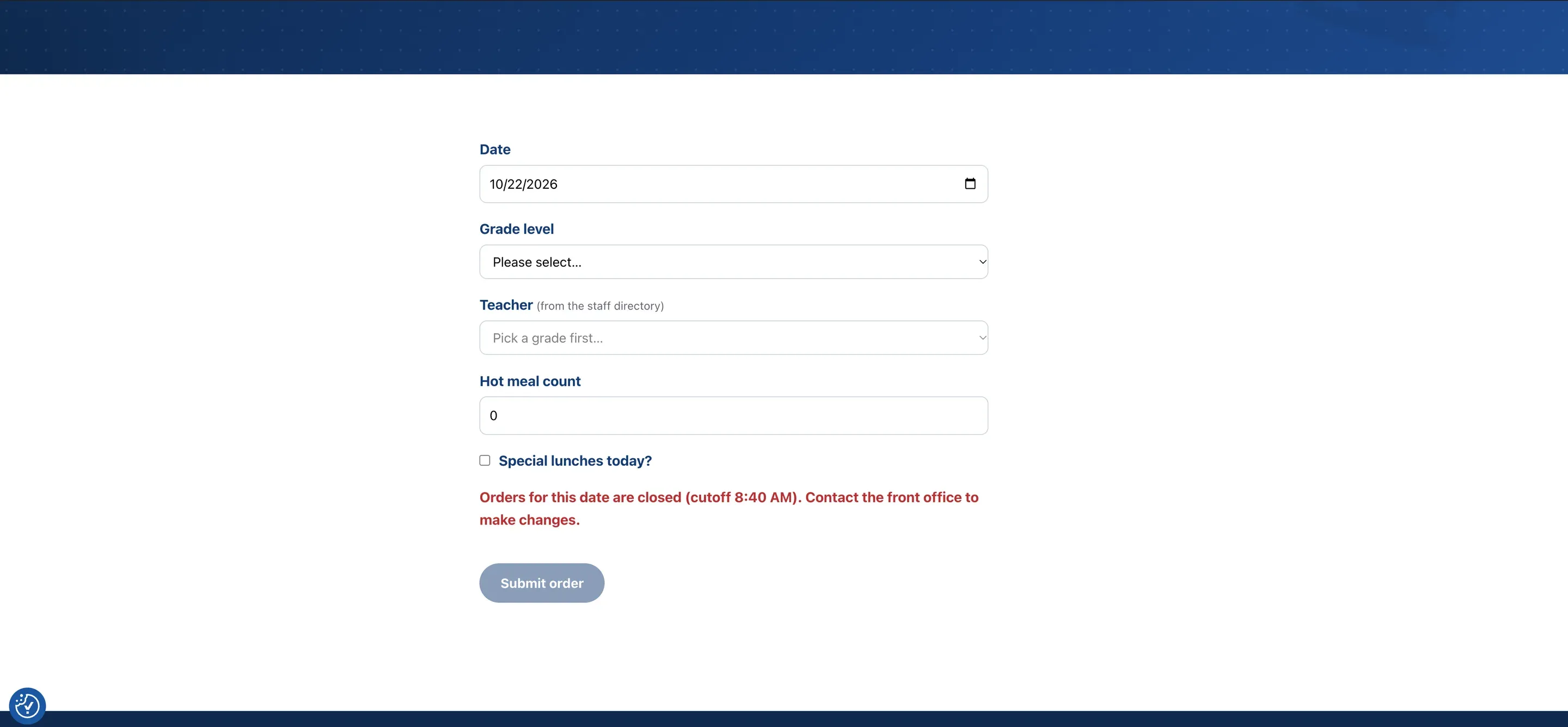 The new lunch order form — date, grade level, teacher from the staff directory, hot meal count, special lunches, and "Orders for this date are closed (cutoff 8:40 AM)".