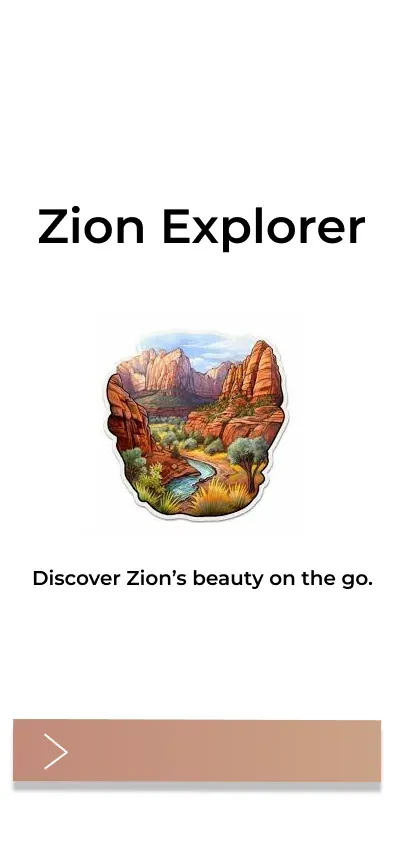 The Zion Explorer welcome screen — discover Zion beauty on the go.